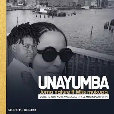 Audio: Juma Nature Ft. Miss Mukupa - Unayumba (Mp3 Download)