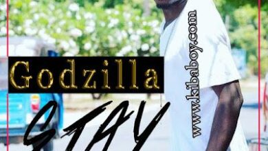 Audio: Godzilla - Stay (Mp3 Download) - KibaBoy