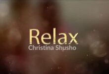 Audio: Christina Shusho - Relax (Mp3 Download) - KibaBoy