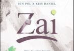 Audio: Ben Pol Ft. Kiss Daniel - Zai (Mp3 Download) - KibaBoy