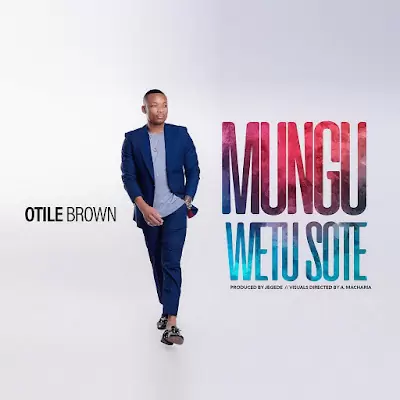 Audio: Otile Brown – Mungu Wetu Sote (Mp3 Download)