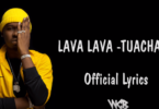 Lyrics VIDEO: Lava Lava - Tuachane (Mp4 Download) - KibaBoy