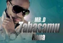 Audio: Mr. D – Tabasamu Kaua (Mp3 Download) - KibaBoy