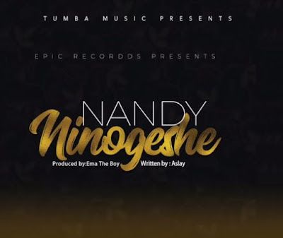 Audio: Nandy - Ninogeshe (Mp3 Download) - KibaBoy