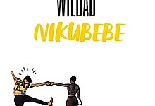Audio: Wildad – Nikubebe (Mp3 Download)
