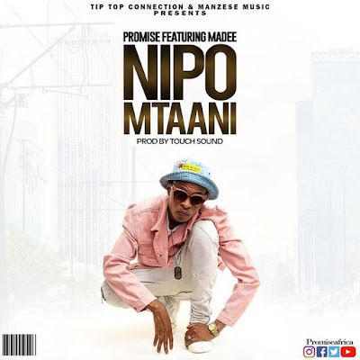 Audio: Promise ft Madee – Nipo Mtaani (Mp3 Download) - KibaBoy