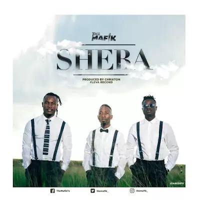 Audio: The Mafik – Sheba (Mp3 Download)