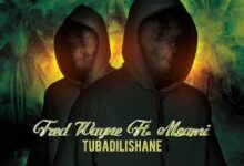 Audio: Fred wayne Ft. Msami - Tubadilishane (Mp3 Download) - KibaBoy