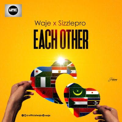 Audio: Waje X Sizzle Pro – Each Other (Mp3 Download) - KibaBoy