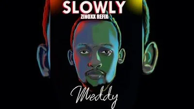 Audio: Meddy - Slowly (Mp3 Download)