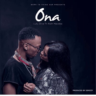 Audio: Lulu Diva Ft. Rich Mavoko - Ona (Mp3 Download)