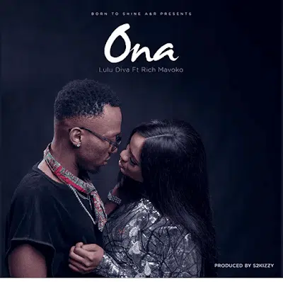 Audio: Lulu Diva Ft. Rich Mavoko - Ona (Mp3 Download)