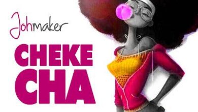 Audio: Joh Maker – Chekecha (Mp3 Download) - KibaBoy