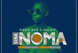 Audio: Dogo Dee Ft. Dashie - Sina Noma (Mp3 Download) - KibaBoy