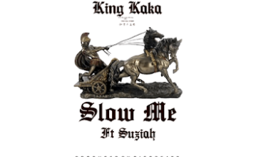 Audio: King Kaka Ft. Suziah – Slow Me (Mp3 Download) - KibaBoy