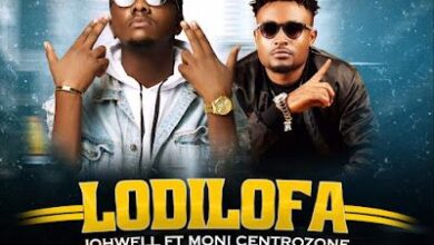 Audio: Johwell Ft. Moni Centrozone – Lodilofa (Mp3 Download) - KibaBoy