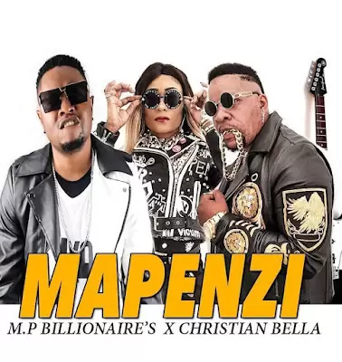 Audio: M.P Billionaire’s Ft. Christian Bella – Mapenzi (Mp3 Download)