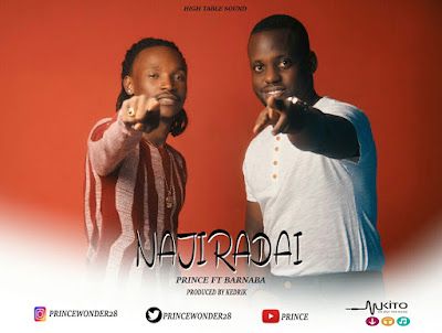 Audio: Prince Ft. Barnaba - Najiradai (Mp3 Download) - KibaBoy