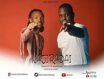 Audio: Prince Ft. Barnaba - Najiradai (Mp3 Download)