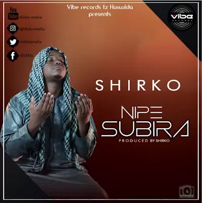 Audio: Shirko – Nipe Subra (Mp3 Download)