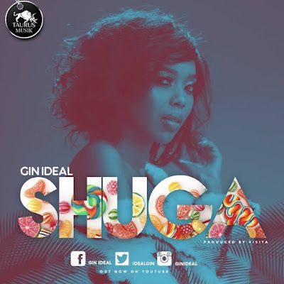 Audio: Gin Ideal – SHUGA (Mp3 Download) - KibaBoy