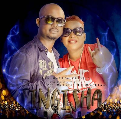 Audio: Sister P (P Matata) Ft Mr Blue - TINGISHA (Mp3 Download) - KibaBoy