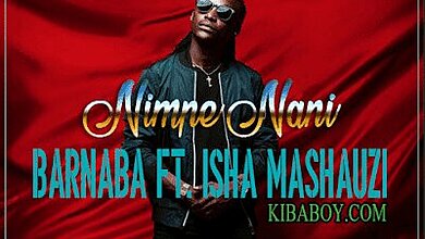Audio: Barnaba Ft. Isha Mashauzi - Nimpe Nani (Mp3 Download)
