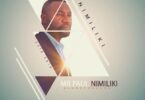 Audio: Mr Paul – Nimiliki (Mp3 Download) - KibaBoy