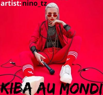 Audio: Nino Tz – Kiba au Mond (Mp3 Download) - KibaBoy