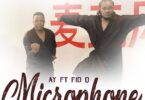 Audio: AY Ft. FID Q - Microphone (Mp3 Download) - KibaBoy