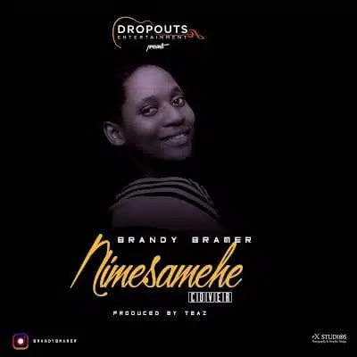 Audio: Brandy Bramer Ft. Peter Msechu – Nimesamehe Cover (Mp3 Download)