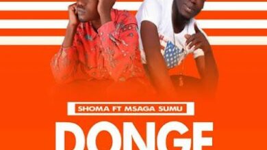 Audio: Shoma Ft. Msaga Sumu – Donge (Mp3 Download) - KibaBoy