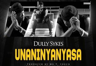 Audio: Dully Sykes - Unaninyanyasa (Mp3 Download) - KibaBoy