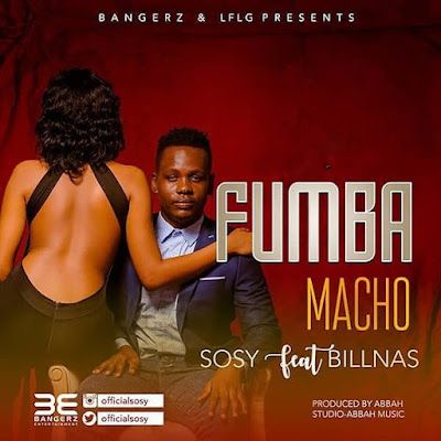 Audio: Sosy Ft. Billnass – Fumba Macho (Mp3 Download) - KibaBoy