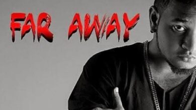 Audio: Hemedy Phd - Far Away (Mp3 Download) - KibaBoy