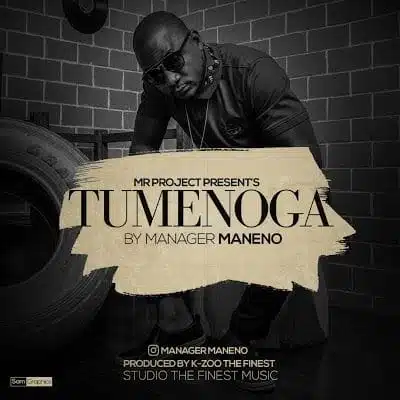 Audio: Manager Maneno – Tumenoga (Mp3 Download)