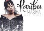 Audio: Marina – Karibu (Mp3 Download) - KibaBoy