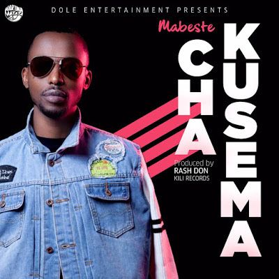 Audio: Mabeste – Cha Kusema (Mp3 Download) - KibaBoy