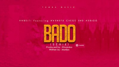 Audio: Mwasiti Ft. MwanaFa , Chege & Marioo - Bado Remix (Mp3 Download)
