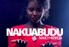 Audio: Nancy Hebron – Nakuabudu (Mp3 Download) - KibaBoy