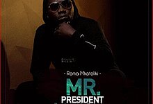 Audio: ROMA - Mr President (Mp3 Download)