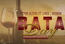 Audio: Rotten Blood ft Linex & Bigbon – Bata Day (Mp3 Download) - KibaBoy