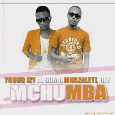 Audio: Suma Mnazaleti Ft. Young Izy – Mchumba (Mp3 Download) - KibaBoy