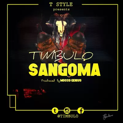 Audio: Timbulo - Sangoma (Mp3 Download)