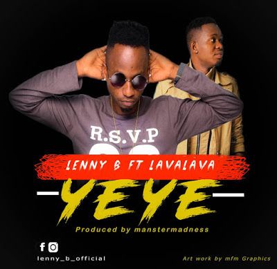 Audio: Lenny B ft Lava Lava - Yeye (Mp3 Download) - KibaBoy