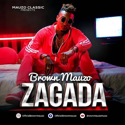 Audio: Brown Mauzo – Zagada (Mp3 Download) - KibaBoy