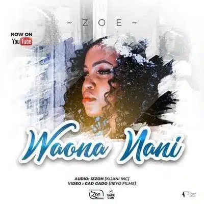 Audio: Zoe – Waona Nani (Mp3 Download)