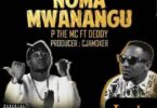 Audio: P Mawenge ft. Deddy - Noma Mwanangu (Mp3 Download) - KibaBoy