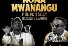 Audio: P Mawenge ft. Deddy - Noma Mwanangu (Mp3 Download) - KibaBoy