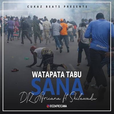 Audio: DIZ Africana Ft. Shilawadu – Watapata Tabu Sana (Mp3 Download) - KibaBoy